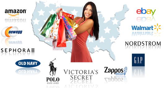 Shopping in the US for brands like Victoria's Secret, Polo Ralph Lauren, Sephora in online web stores like Amazon.com, Newegg.com, Sephora.com, OldNavy.com, RalphLauren.com, VictoriasSecret.com, Zappos.com, GAP.com, Nordstrom.com, Walmart.com, Ebay.com and countless other web sites.